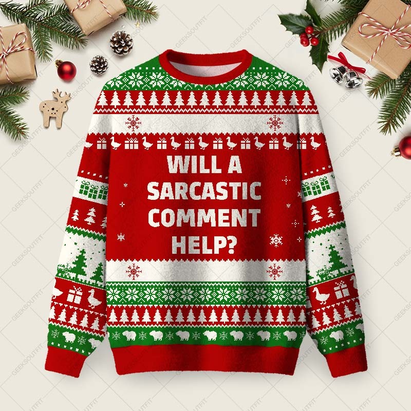 Geeksoutfit For Will a Sarcastic Comment Help Red Ugly Christmas Fuzzy Fleece Sweatshirt for Sale