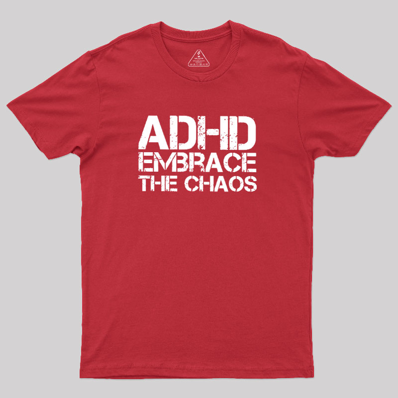 Adhd Funny Quotes Geek T-Shirt