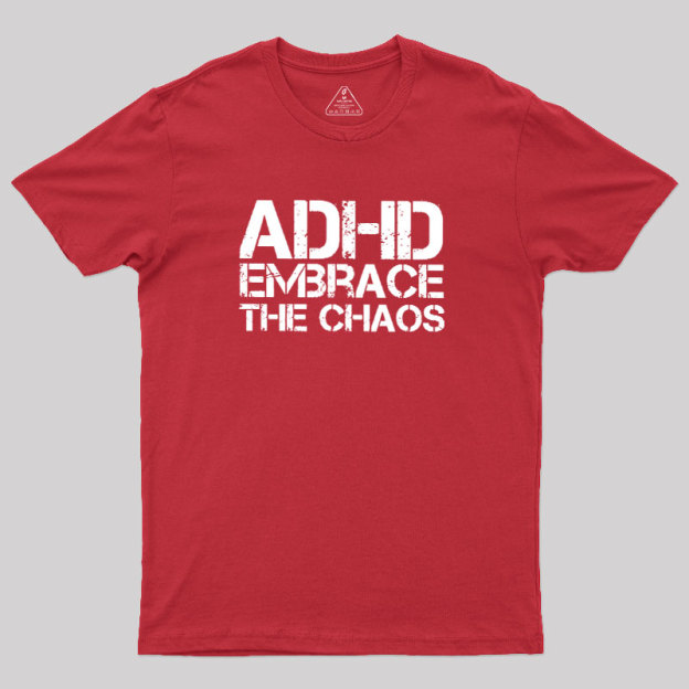 Adhd Funny Quotes Geek T-Shirt