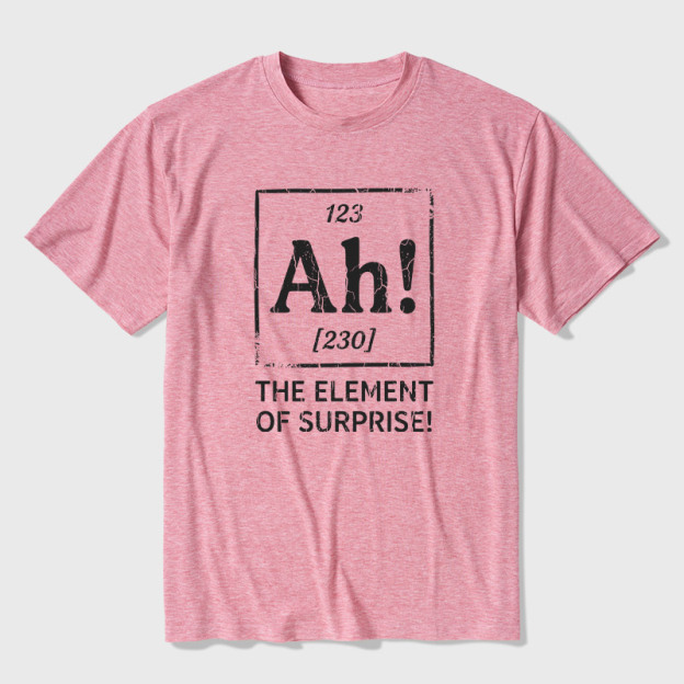 Ah! The Element of Surprise Ultra Soft Heather Tee