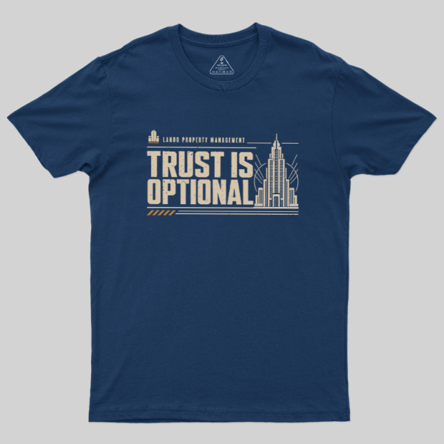 Trust Is Optional Geek T-Shirt