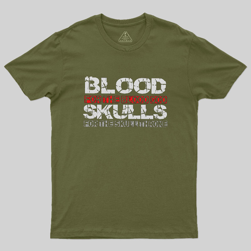 Blood For The Blood God Geek T-Shirt