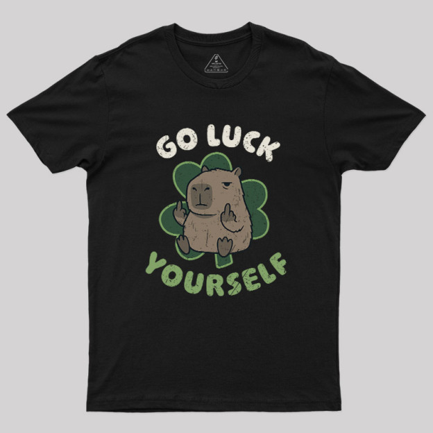 Go Luck Yourself Geek T-Shirt