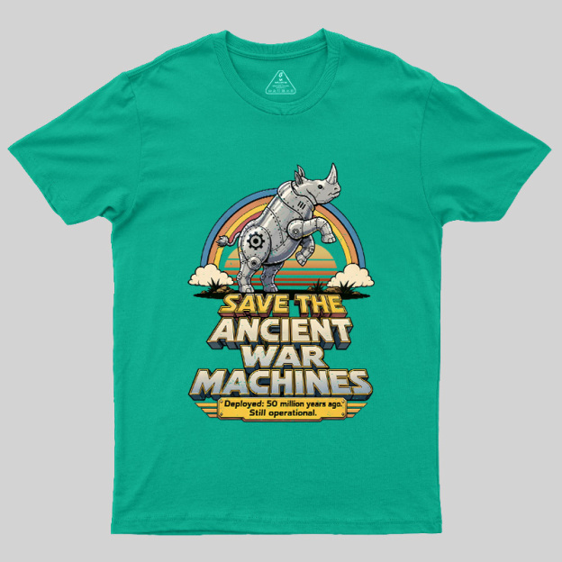 Save The Ancient War Machines Geek T-Shirt
