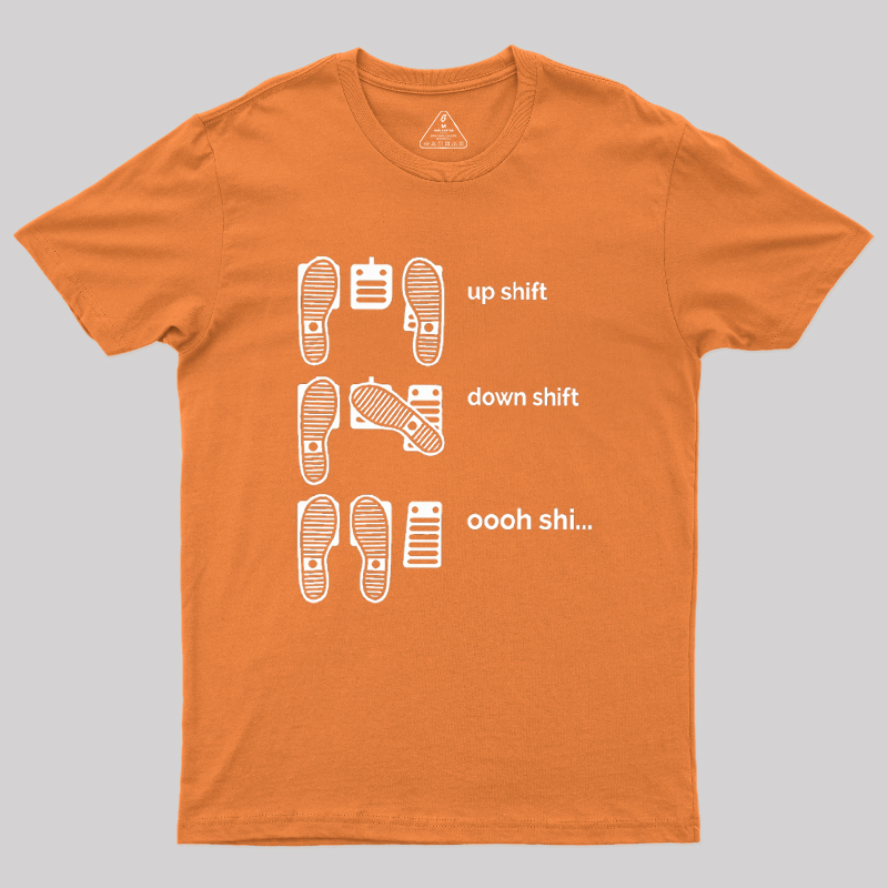 Up Shift Down Shift Geek T-Shirt