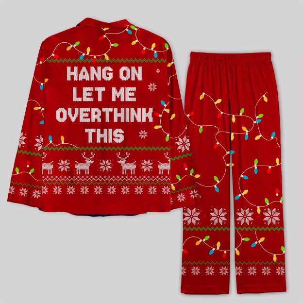 Hang on Let Me Overthink This Geek Pajama Sets