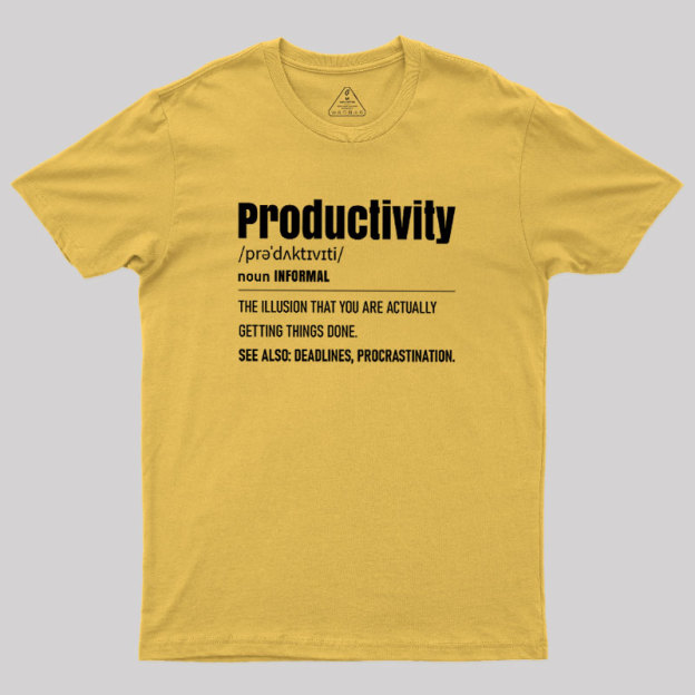 The Illusion of Productivity Geek T-Shirt
