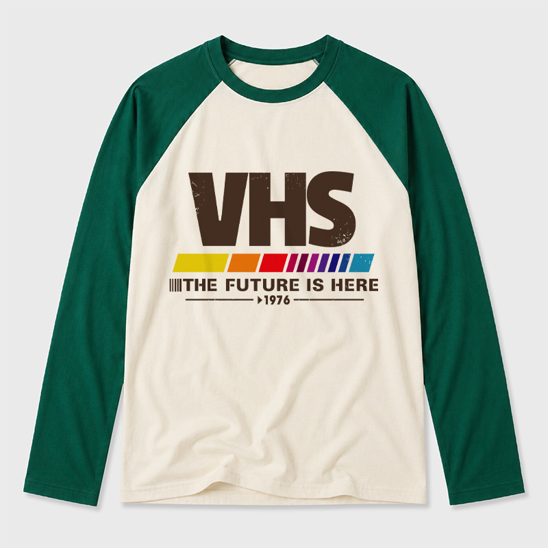 VHS The Future Is Here Geek Retro Raglan Long-Sleeve Tee