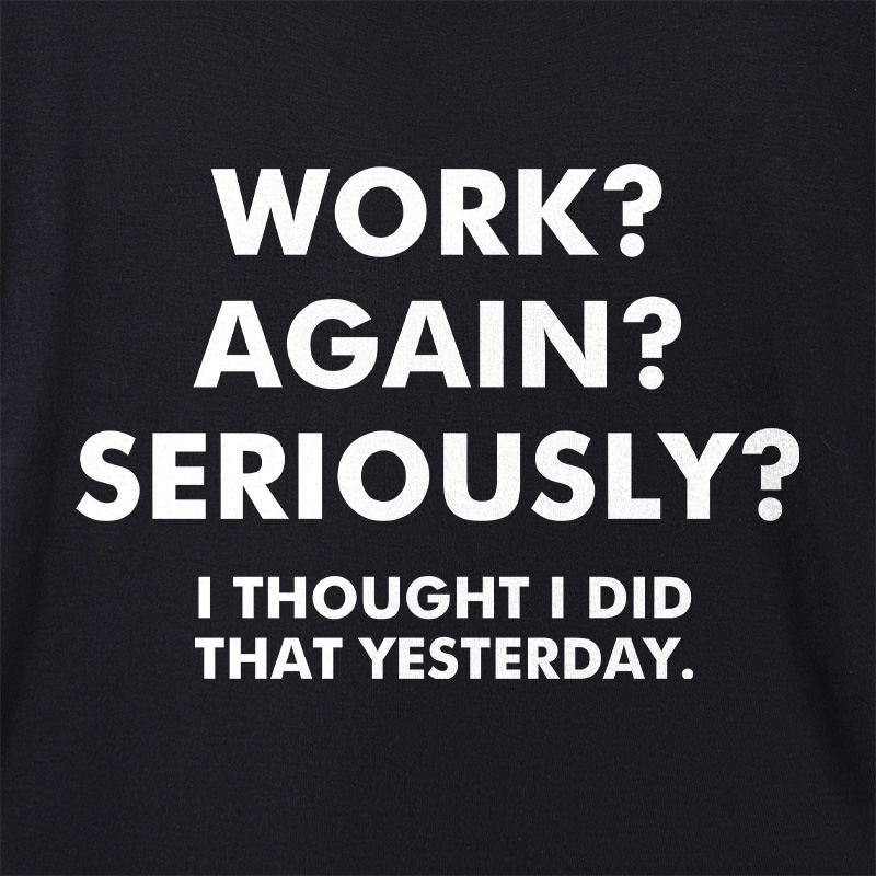 Work Again Seriously Geek Dolman Sleeve V-Neck Shirt