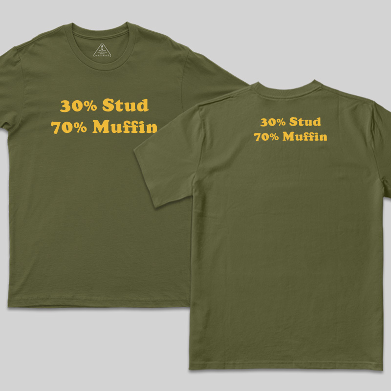 30% Stud 70% Muffin Front and Back Printed T-Shirt
