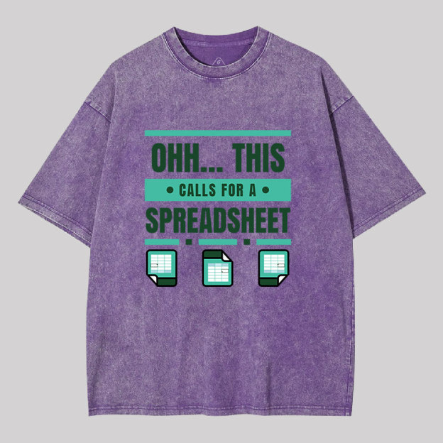 This Calls For A Spreadsheet Office Software Geek Geek Washed T-shirt