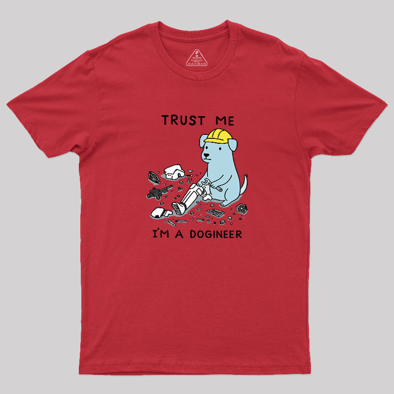 I'm A Dogineer Geek T-Shirt