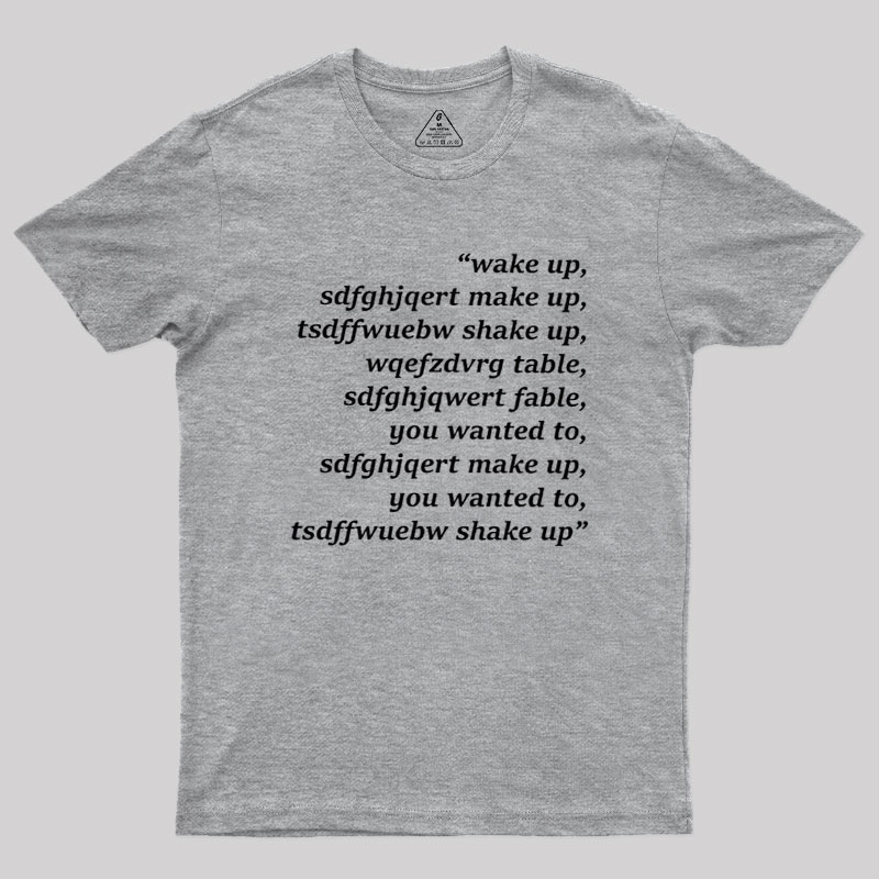 Wake Up Geek T-Shirt