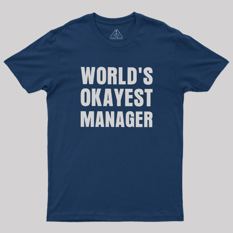 World��s Okayest Manager Geek T-Shirt