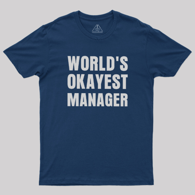 World��s Okayest Manager Geek T-Shirt