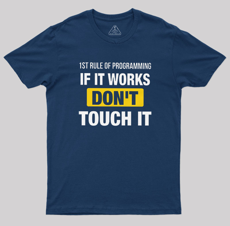 1st Rule of Programming Geek T-Shirt