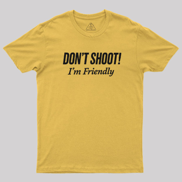 Dont Shoot Geek T-Shirt