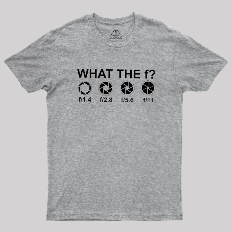 What the F Geek T-Shirt