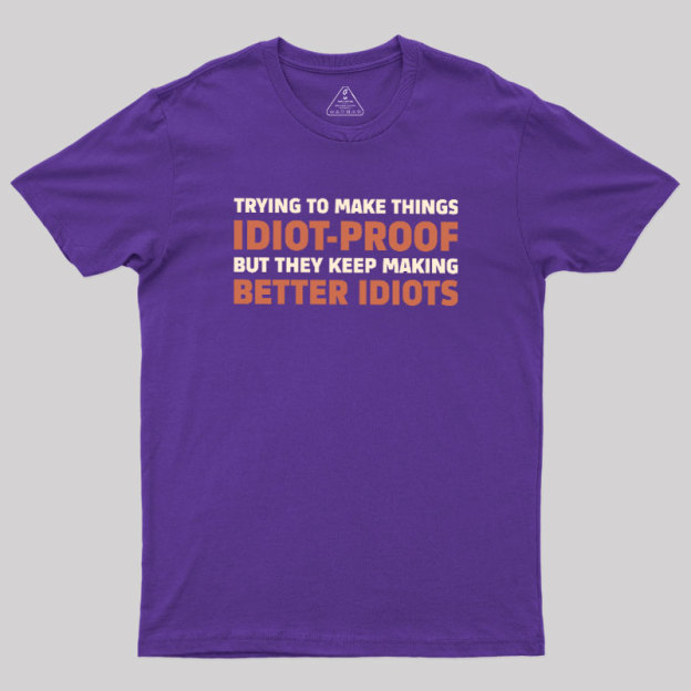 Idiot-Proof Paradox Geek T-Shirt