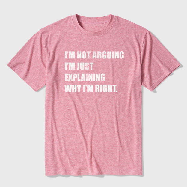 I'm Not Arguing Ultra Soft Heather Tee
