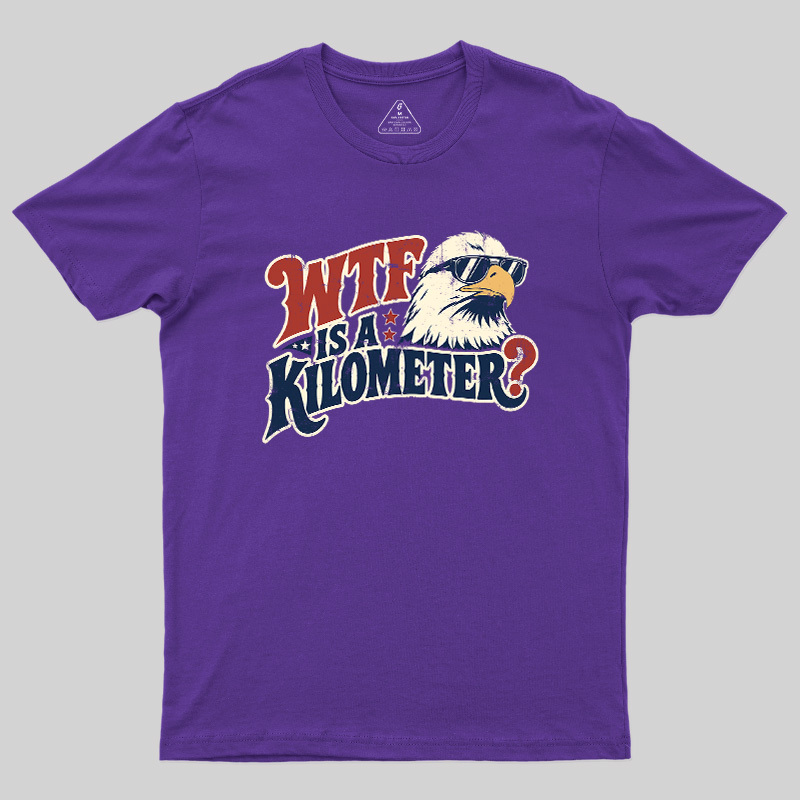 Wtf Is A Kilometer Geek T-Shirt