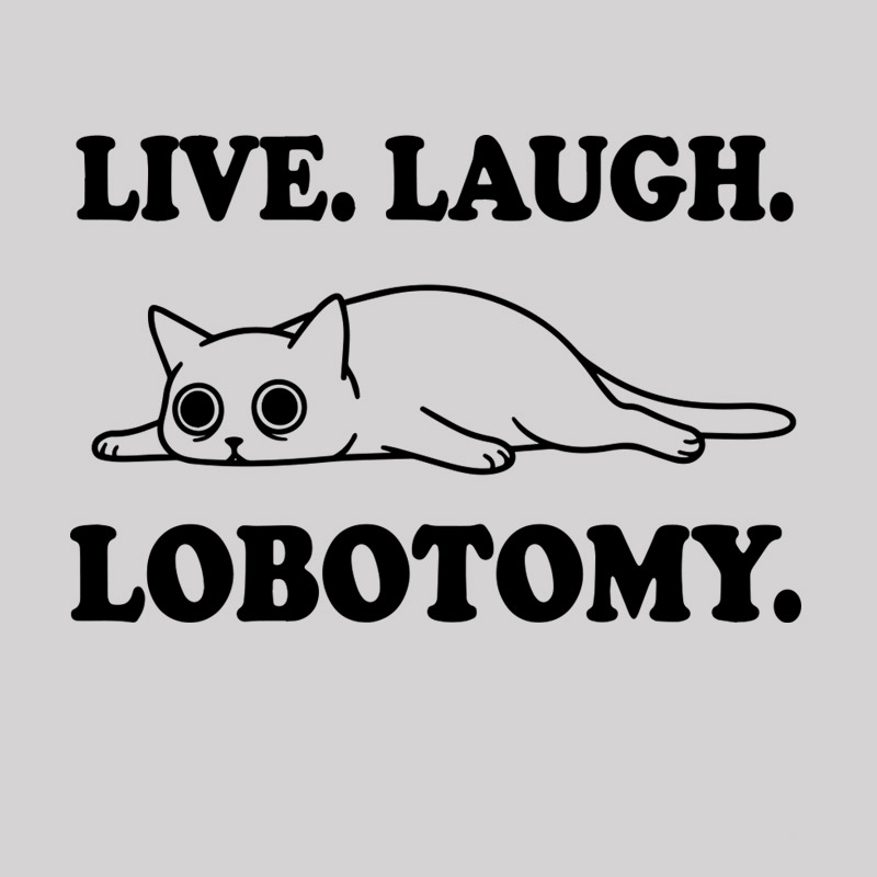 Live Laugh Lobotomy Flat Cat Graphic Geek T-Shirt