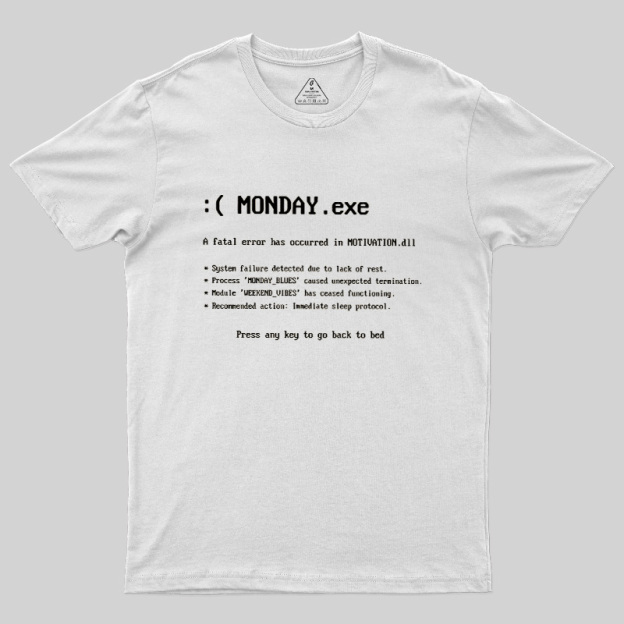 Monday Exe Error Geek T-Shirt
