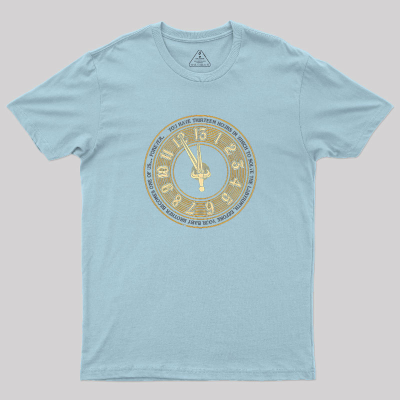 You Have Thirteen Hours Geek T-Shirt