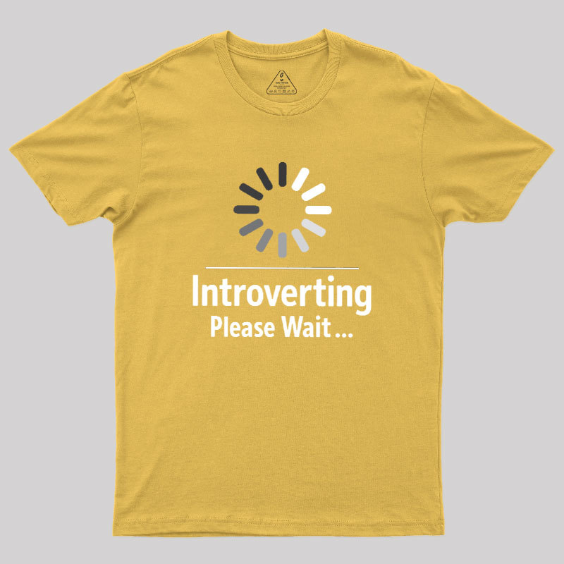 Introverting Loading Geek T-Shirt