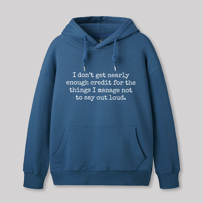 I Don't Get Nearly Enough Credit Geek Hoodie