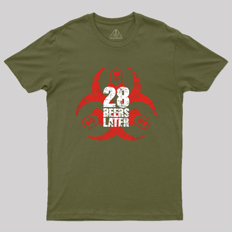 28 Beers Later Geek T-Shirt