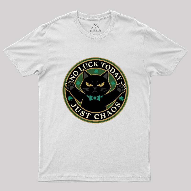 No Luck Today Geek T-Shirt