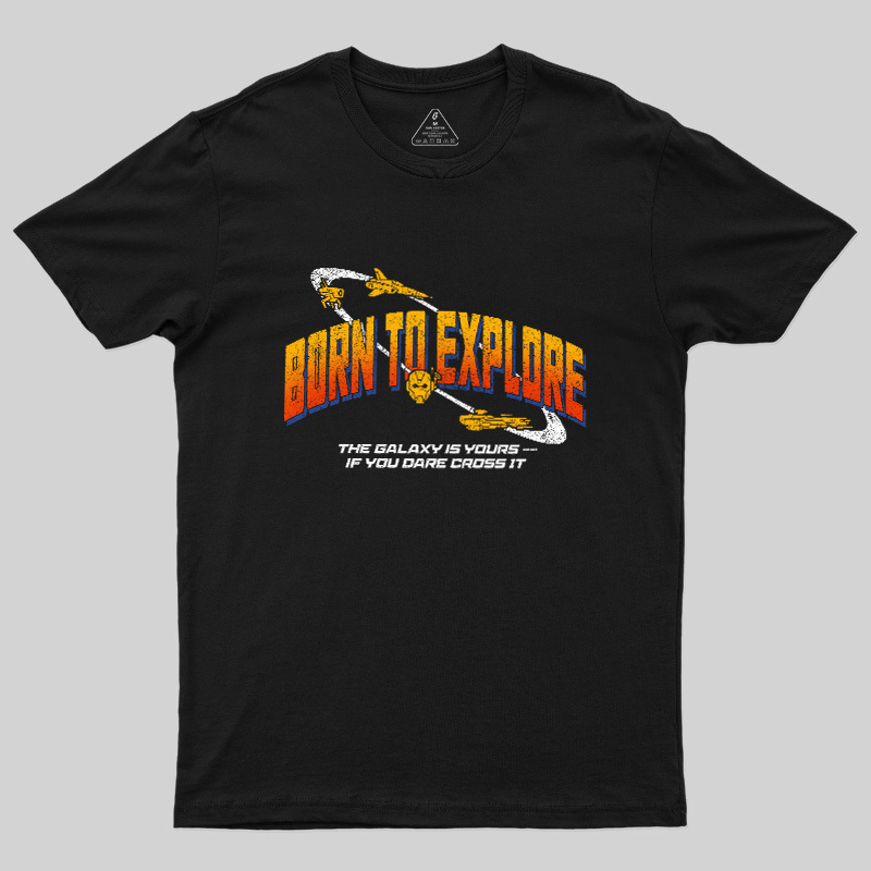 Born To Explore Galaxy Geek T-Shirt