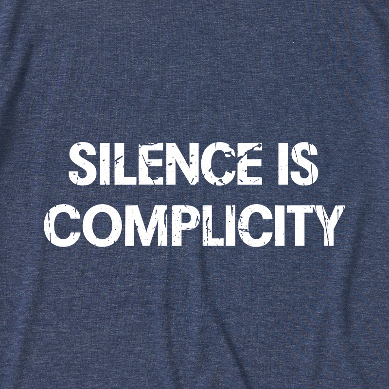 Silence Is Complicity Ultra Soft Heather Tees