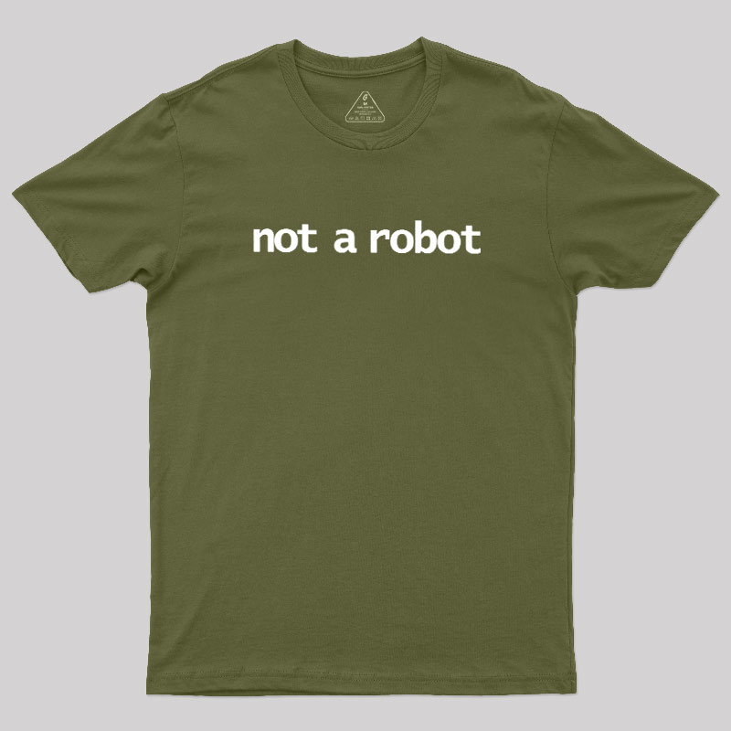 Not A Robot Geek T-Shirt