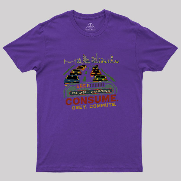 Consume Obey Commute Geek T-Shirt