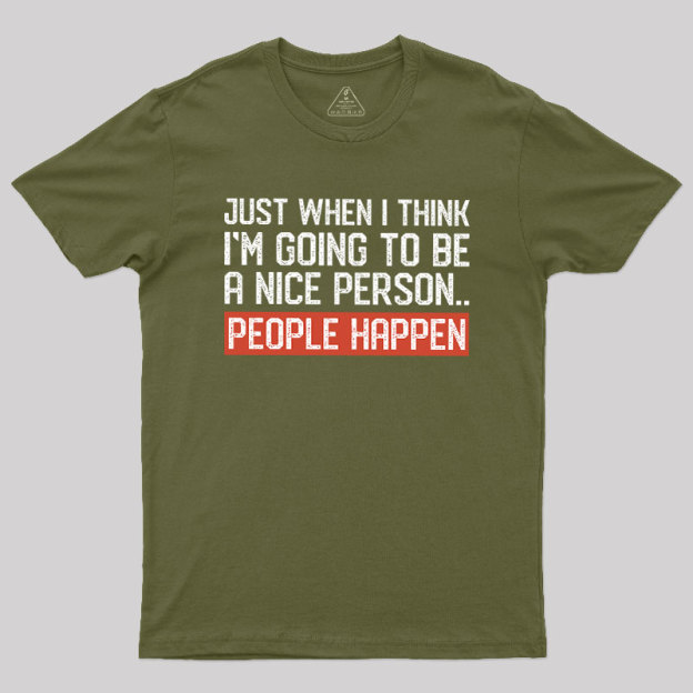 People Happen Geek T-Shirt