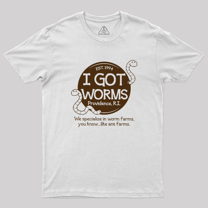 I Got Worms Geek T-Shirt