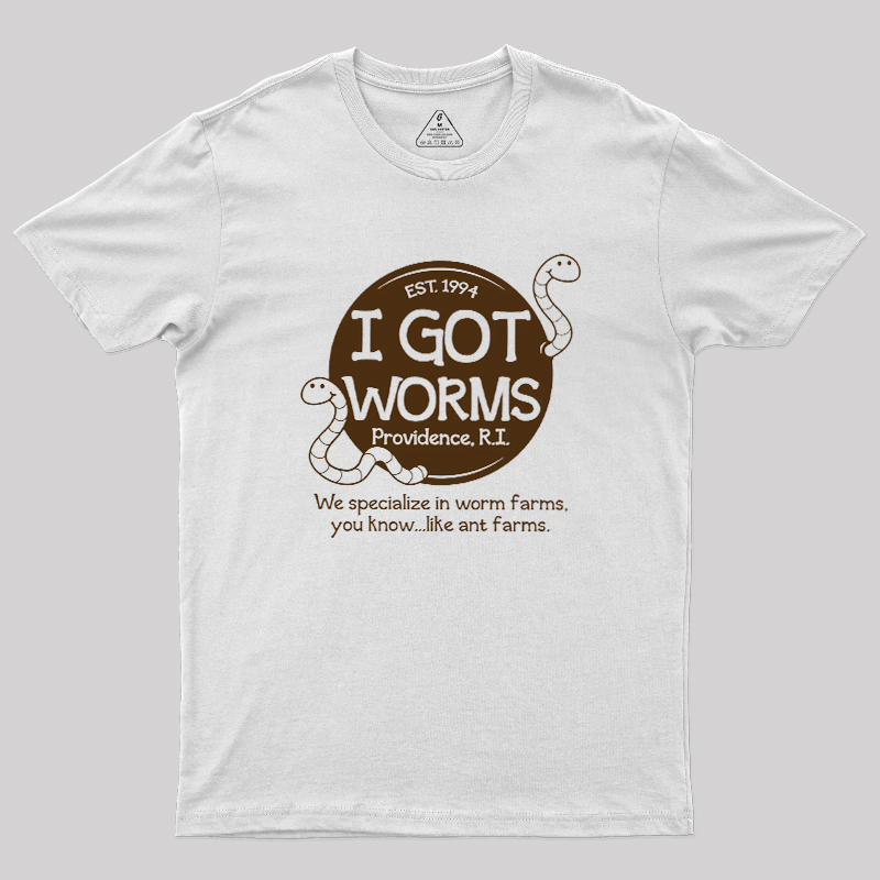 I Got Worms Geek T-Shirt