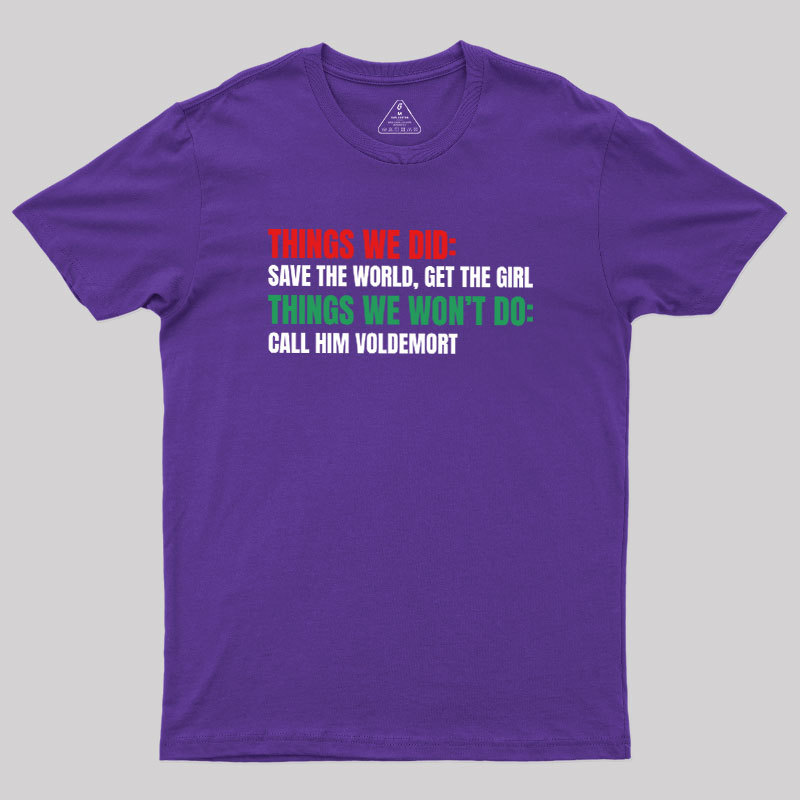 Thing We Do or Geek T-Shirt