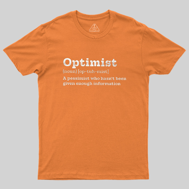 Optimist (noun) Geek T-Shirt