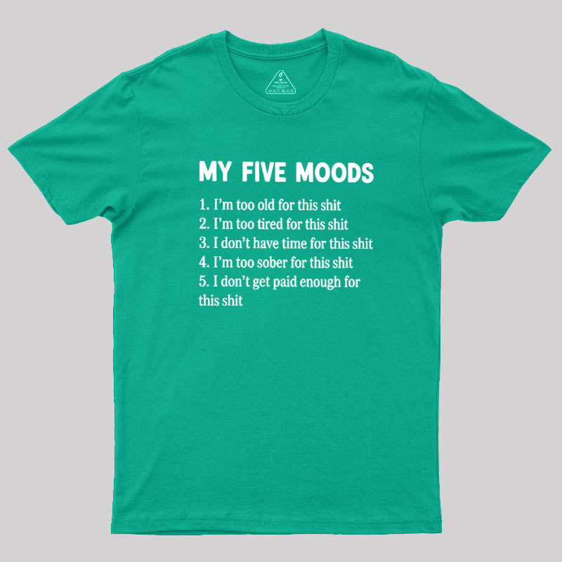 My Five Moods Geek T-Shirt