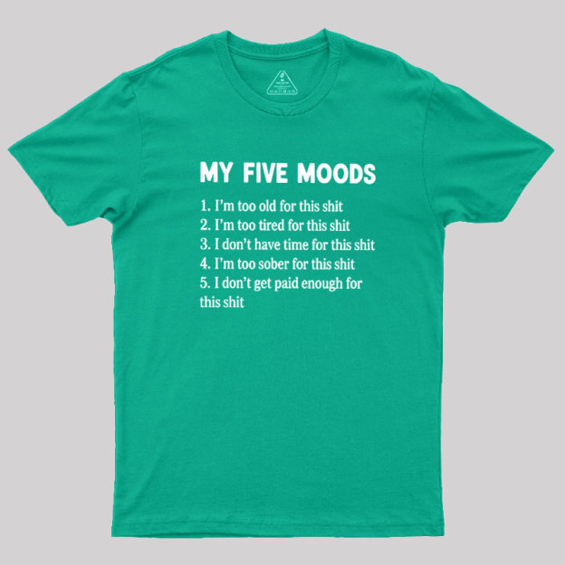 My Five Moods Geek T-Shirt