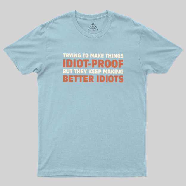 Idiot-Proof Paradox Geek T-Shirt