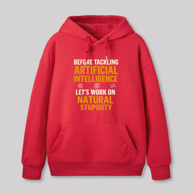 Let's Work on Natural Stupidity Geek Hoodie