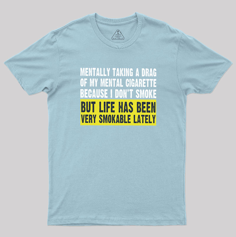 Mental Cigarette Geek T-Shirt