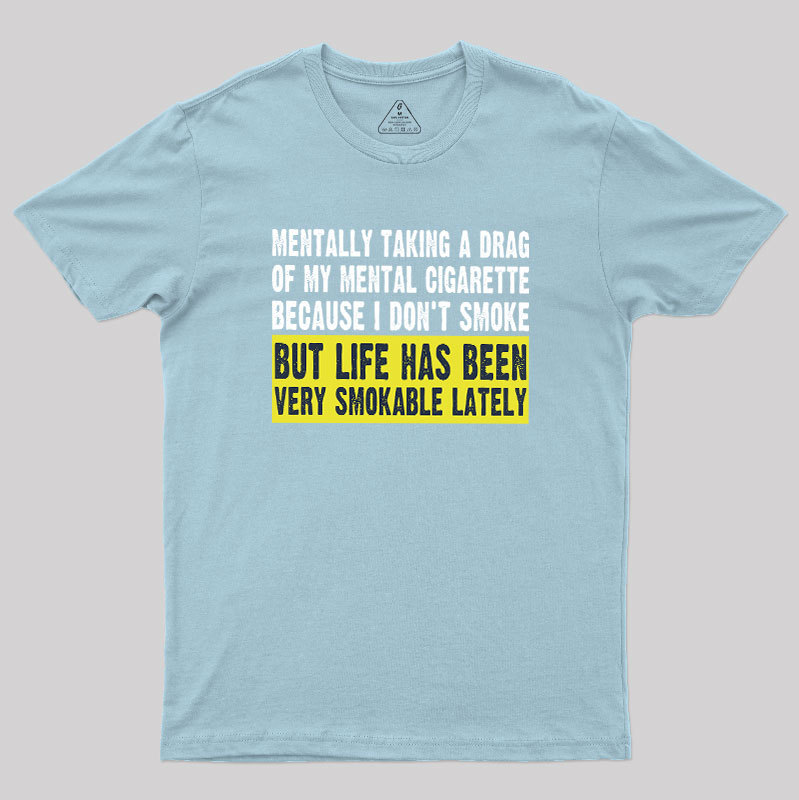 Mental Cigarette Geek T-Shirt