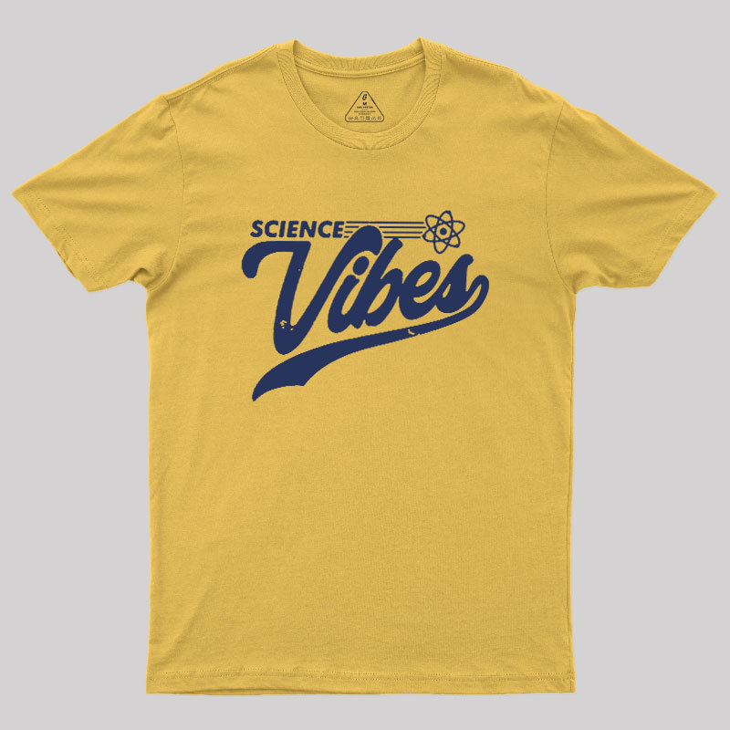 Science Vibes Geek T-Shirt