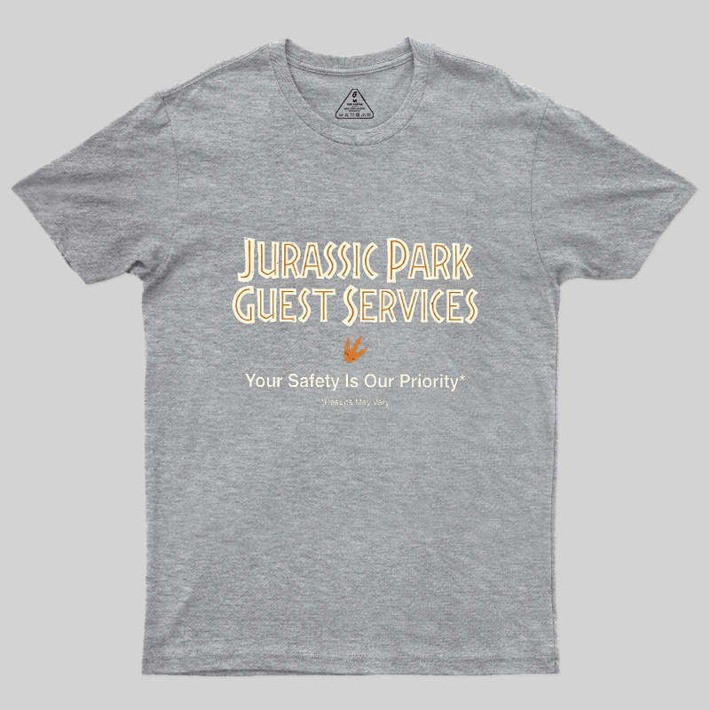 Your Safety Is Our Priority Geek T-Shirt