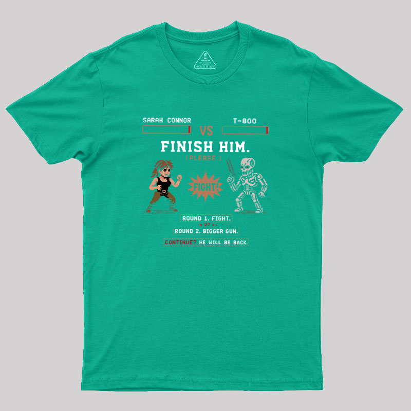 Finish Him Geek T-Shirt